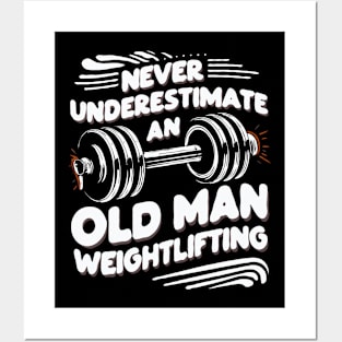 Never Underestimate An Old Man Weightlifting. Funny Posters and Art